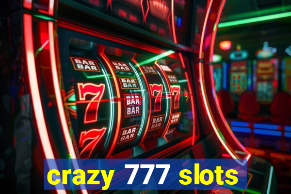 crazy 777 slots